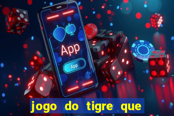 jogo do tigre que da bonus